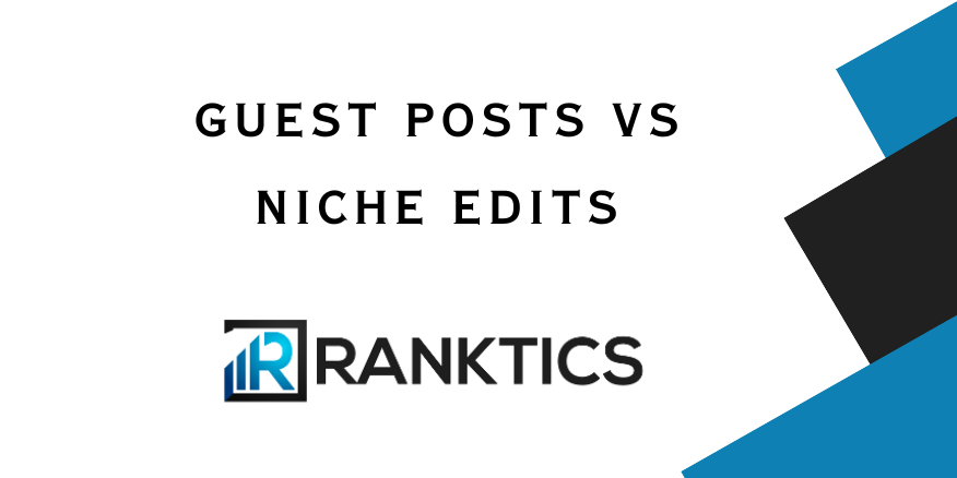 Guest Posts vs Niche Edits